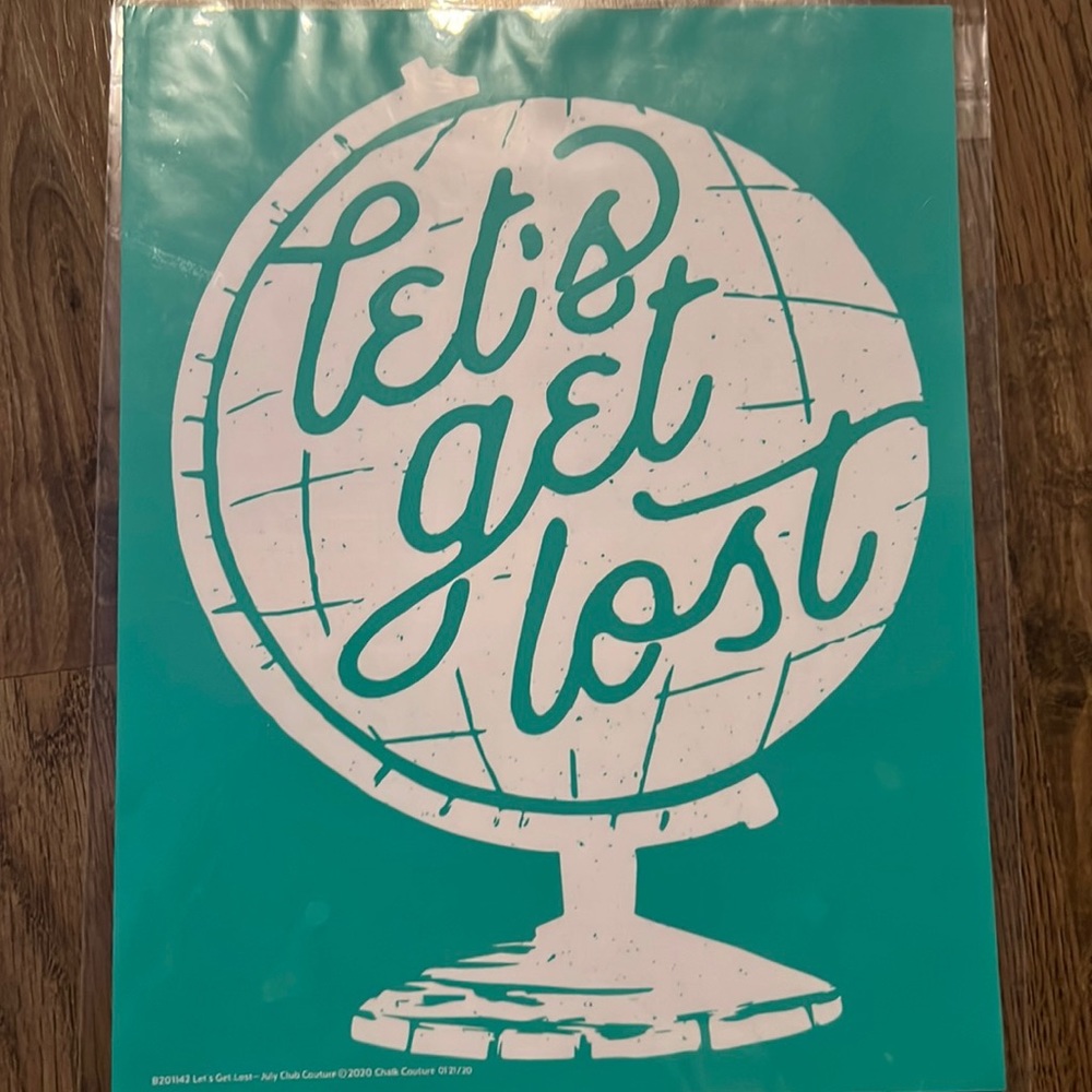 Let's Get Lost Chalk Couture Transfer Size B